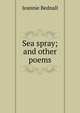 Sea spray; and other poems, Jeannie Bednall 