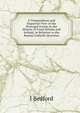 A Compendious and Impartial View of the Principal Events in the History of Great Britain and Ireland, in Relation to the Roman Catholic Question, J Bedford 