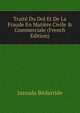 Trait? Du Dol Et De La Fraude En Mati?re Civile & Commerciale (French Edition), Jassuda Bedarride 