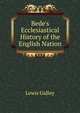 Bede's Ecclesiastical History of the English Nation, Lewis Gidley 