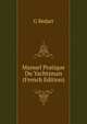 Manuel Pratique Du Yachtsman (French Edition), G Bedart 