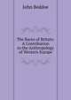The Races of Britain: A Contribution to the Anthropology of Western Europe, John Beddoe 