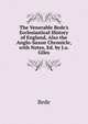 The Venerable Bede's Ecclesiastical History of England, Also the Anglo-Saxon Chronicle, with Notes, Ed. by J.a. Giles, Bede 