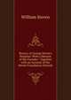 History of George Heriot's Hospital: With a Memoir of the Founder : Together with an Account of the Heriot Foundation Schools, William Steven 