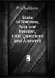 State of Nations, Past and Present, 1000 Questions and Answers, P A. Beddome 