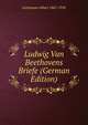 Ludwig Van Beethovens Briefe (German Edition), Leitzmann Albert 1867-1950 