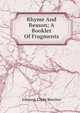 Rhyme And Reason; A Booklet Of Fragments, Johnson Clyde Beecher 