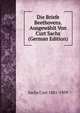Die Briefe Beethovens. Ausgewahlt Von Curt Sachs (German Edition), Sachs Curt 1881-1959 