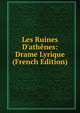 Les Ruines D'ath?nes: Drame Lyrique (French Edition), 