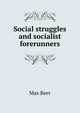 Social struggles and socialist forerunners, Max Beer 