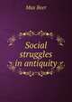 Social struggles in antiquity, Max Beer 
