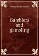 Gamblers and gambling, Beecher, Henry Ward 