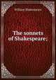The sonnets of Shakespeare;, William Shakespeare 