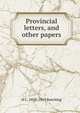 Provincial letters, and other papers, H C. 1859-1919 Beeching 