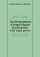 The development of some Silurian Brachiopoda: with eight plates, Charles Emerson Beecher 