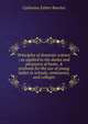 Principles of domestic science ; as applied to the duties and pleasures of home. A textbook for the use of young ladies in schools, seminaries, and colleges, Catharine Esther Beecher 