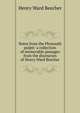 Notes from the Plymouth pulpit: a collection of memorable passages from the discourses of Henry Ward Beecher, Beecher, Henry Ward 