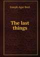 The last things, Joseph Agar Beet 