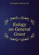 Eulogy on General Grant, YA Pamphlet Collection DLC 