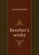 Beecher's works, Lyman Beecher 