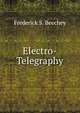 Electro-Telegraphy, Frederick S. Beechey 