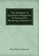 The Speaker: A Quarterly Magazine of Successful Readings, Volume 5, Paul Martin Pearson 