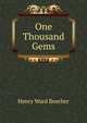 One Thousand Gems, Beecher, Henry Ward 