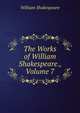 The Works of William Shakespeare., Volume 7, Уильям Шекспир 