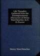 Life Thoughts Gathered from the Extemporaneous Discourses of Henry Ward Beecher, by E.D. Procter, Beecher, Henry Ward 