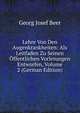 Lehre Von Den Augenkrankheiten: Als Leitfaden Zu Seinen Offentlichen Vorlesungen Entworfen, Volume 2 (German Edition), Georg Josef Beer 