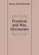 Freedom and War, Discourses, Beecher, Henry Ward 