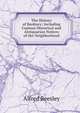 The History of Banbury: Including Copious Historical and Antiquarian Notices of the Neighborhood, Alfred Beesley 