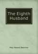 The Eighth Husband, May Howell Beecher 