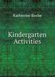Kindergarten Activities, Katherine Beebe 