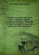A Review, Giving the Main Ideas in Dr. E. Beecher'S Conflict of Ages: And Reply to Them and to His Many Reviewers ; to Which Is Added, the Bible . to Show the Nature of Future Punishment, Edward Beecher 