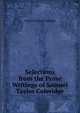 Selections from the Prose Writings of Samuel Taylor Coleridge, Samuel Taylor Coleridge 