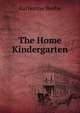 The Home Kindergarten, Katherine Beebe 