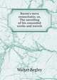 Bacon's nova resuscitatio; or, The unveiling of his concealed works and travels, Walter Begley 