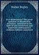 Is it Shakespeare? The great question of Elizabethan literature. Answered in the light of new revelations and important contemporary evidence hitherto unnoticed, Walter Begley 