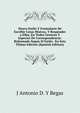Neuvo Estilo Y Formulario De Escribir Catas Misivas, Y Responder a Ellas, En Todos Generos Y Especies De Correspondencia: Reformado Segun El Estilo . En Esta ?ltima Edicion (Spanish Edition), J Antonio D. Y Begas 