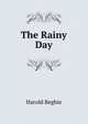 The Rainy Day, Harold Begbie 