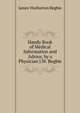 Handy Book of Medical Information and Advice, by a Physician J.W. Begbie., James Warburton Begbie 