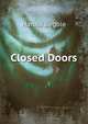 Closed Doors, Harold Begbie 