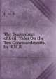 The Beginnings of Evil: Tales On the Ten Commandments, by H.M.R., H M. R 