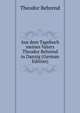 Aus dem Tagebuch meines Vaters Theodor Behrend in Danzig (German Edition), Theodor Behrend 