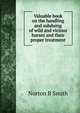 Valuable book on the handling and subduing of wild and vicious horses and their proper treatment, Norton B Smith 