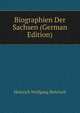Biographien Der Sachsen (German Edition), Heinrich Wolfgang Behrisch 