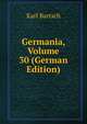 Germania, Volume 30 (German Edition), Karl Bartsch 
