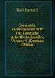 Germania: Vierteljahrsschrift Fur Deutsche Alterthumskunde., Volume 9 (German Edition), Karl Bartsch 