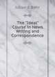 The "Ideal" Course in News Writing and Correspondence, Julian J. Behr 